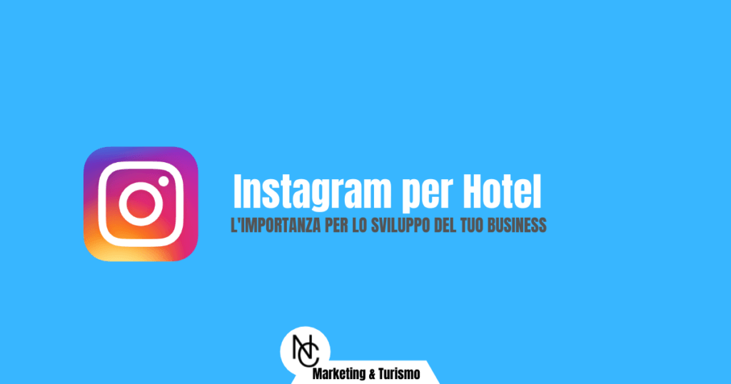 Instagram per hotel, l'importanza per lo sviluppo del business